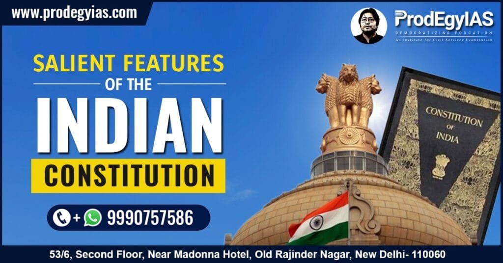 Salient Features of Indian Constitution