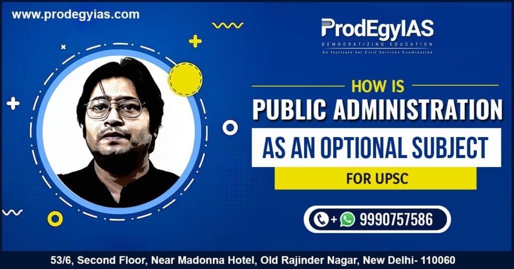 How is Public Administration as an Optional Subject For UPSC