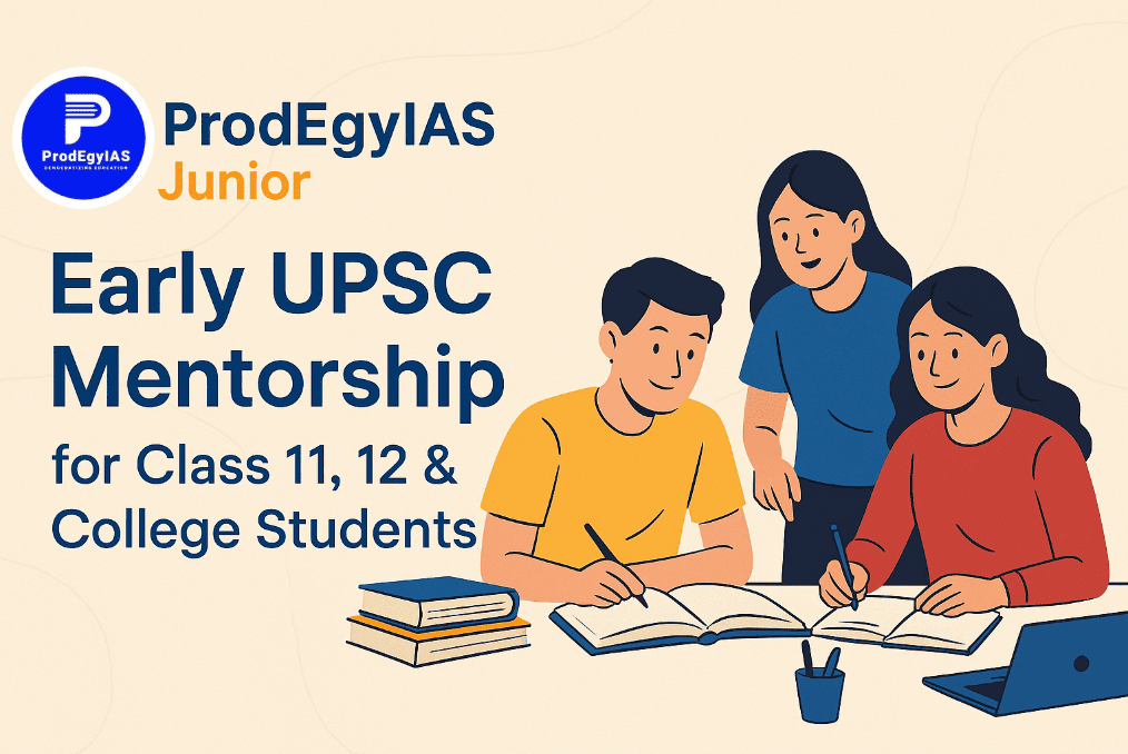 Early UPSC Mentorship for Class 11, 12 & College Students